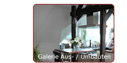 Galerie Aus- und Umbauten